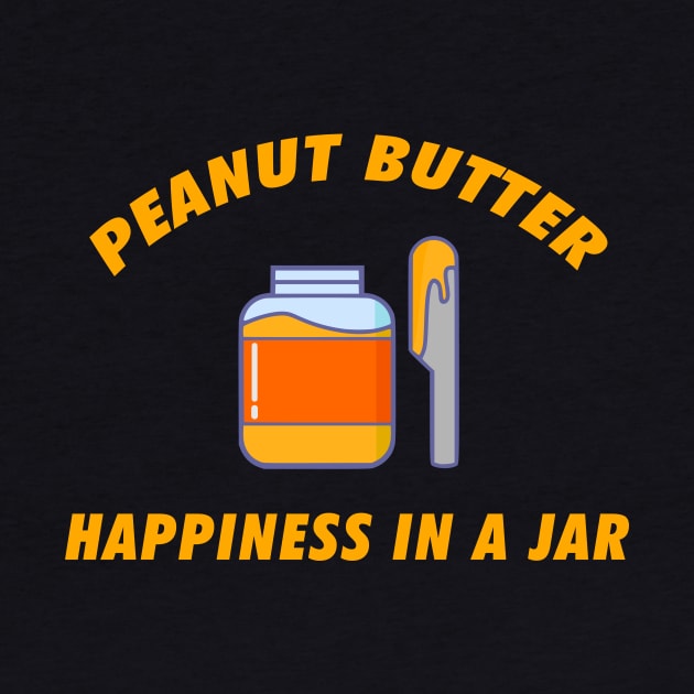 Happiness In A Jar - Peanut Butter by nZDesign